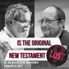 Is the Original New Testament Lost? Ehrman vs Wallace (Debate Transcript) Is the Original New Testament Lost