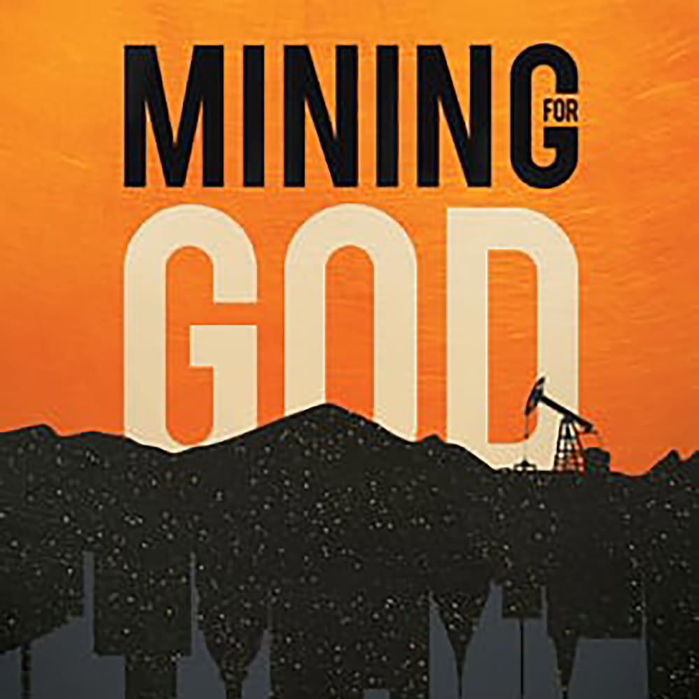 Mining for God
