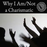 why-I-am-not-a-charismatic Why I Am/Not a Charismatic