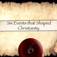 six-events Six Events that Shaped Christianity