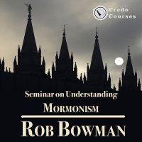 Seminar on Understanding Mormonism: Rob Bowman Video Stream (Video)