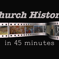 Church history in 45 (Facebook) Church History in 45 Minutes