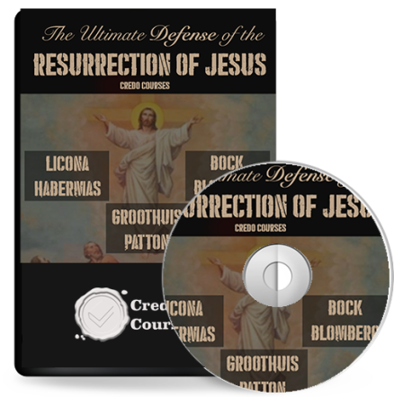 The Ultimate Defense of the Resurrection of Christ by 6 Scholars